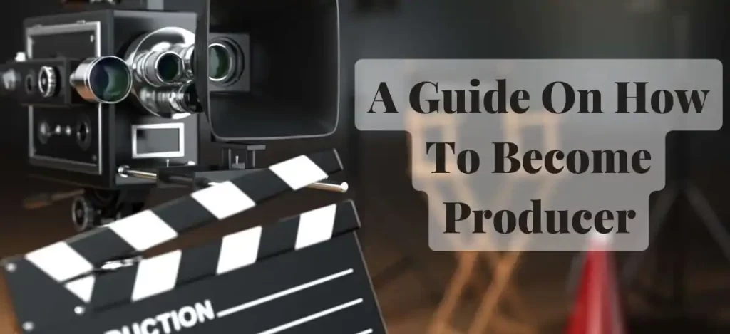 how to become producer