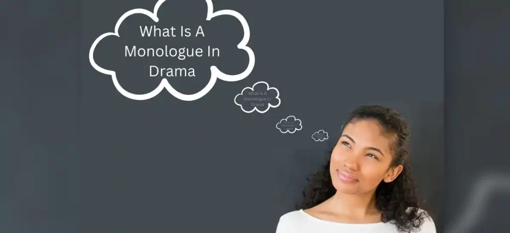 What is a monologue in drama