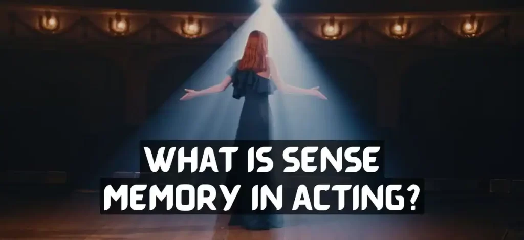What Is Sense Memory In Acting